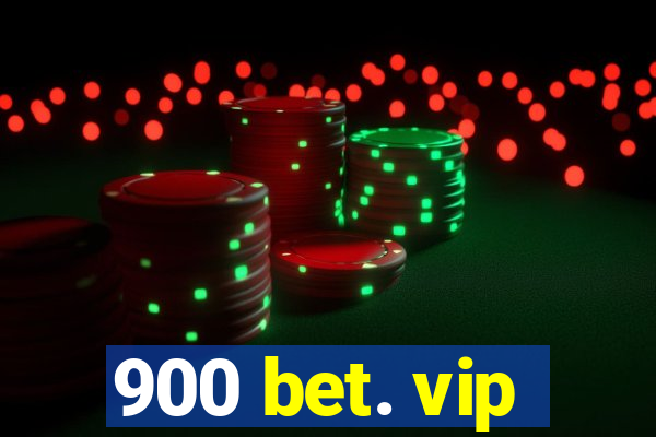 900 bet. vip